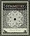 Symmetry: The Ordering Principle (Wooden Books, 41)