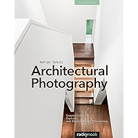 Architectural Photography, 3rd Edition: Composition, Capture, and Digital Image Processing book cover Architectural Photography, 3rd Edition: Composition, Capture, and Digital Image Processing book cover