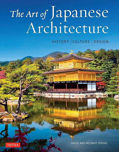 Download The Art of Japanese Architecture: History / Culture / Design (English Edition) PDF