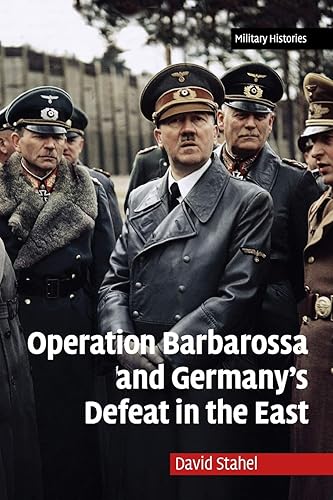 Download Operation Barbarossa and Germany's Defeat in the East PDF