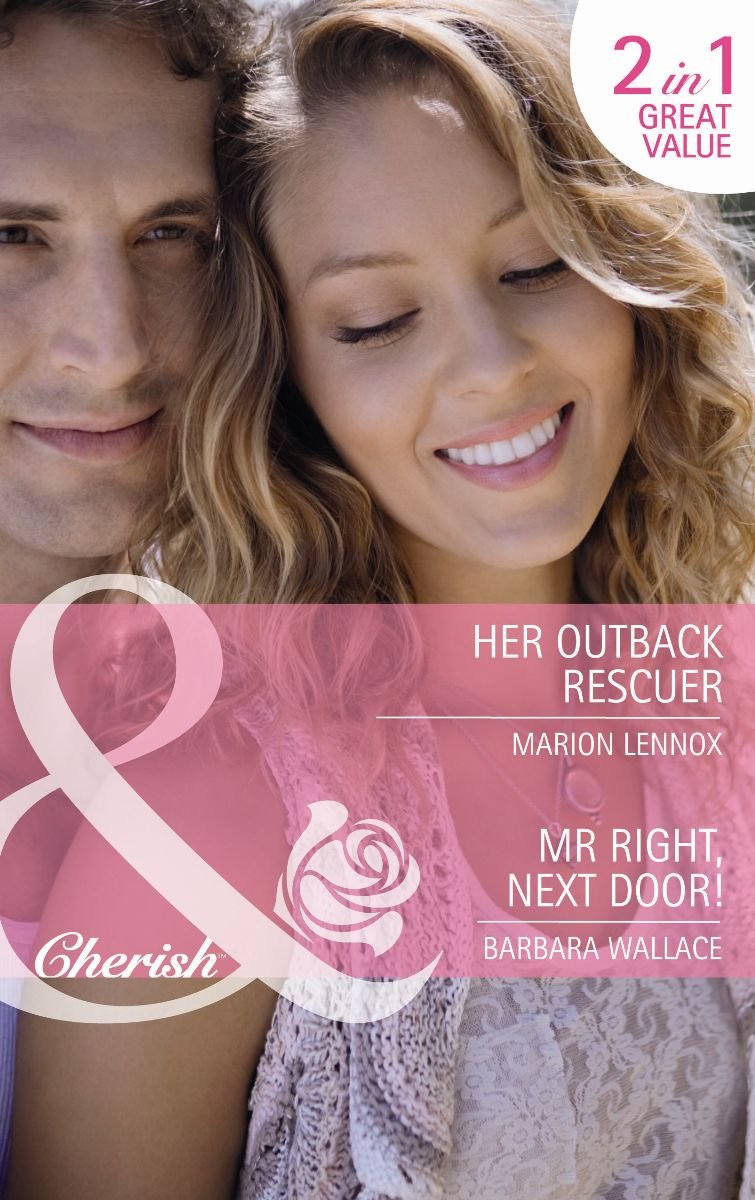 Her Outback Rescuer Marion Lennox Mr Right Next Door - 