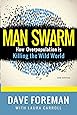 Man Swarm: How Overpopulation is Killing the Wild World