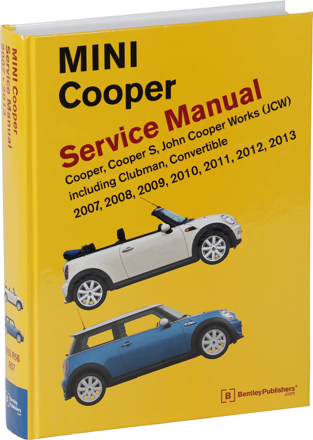Mini Cooper (R55, R56, R57) Service Manual: 2007, 2008, 2009, 2010, 2011,  2012, 2013: Cooper, Cooper S, John Cooper Works (JCW) Including Clubman, ...