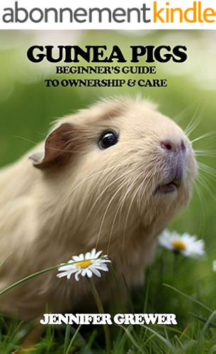 Download Guinea Pigs: Beginner’s Guide to Ownership & Care (English Edition) PDF