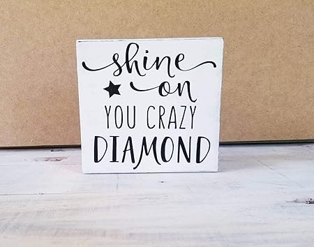 Shine On You Crazy Diamond Sign Pink Floyd Paroles Citation De Bloc De Bois Petite Wood Sign Enfants Decor Rustique Bloc De Bois Salle De Chambre D Enfant Amazon Fr Cuisine Maison