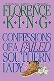 Confessions of a Failed Southern Lady: A Memoir