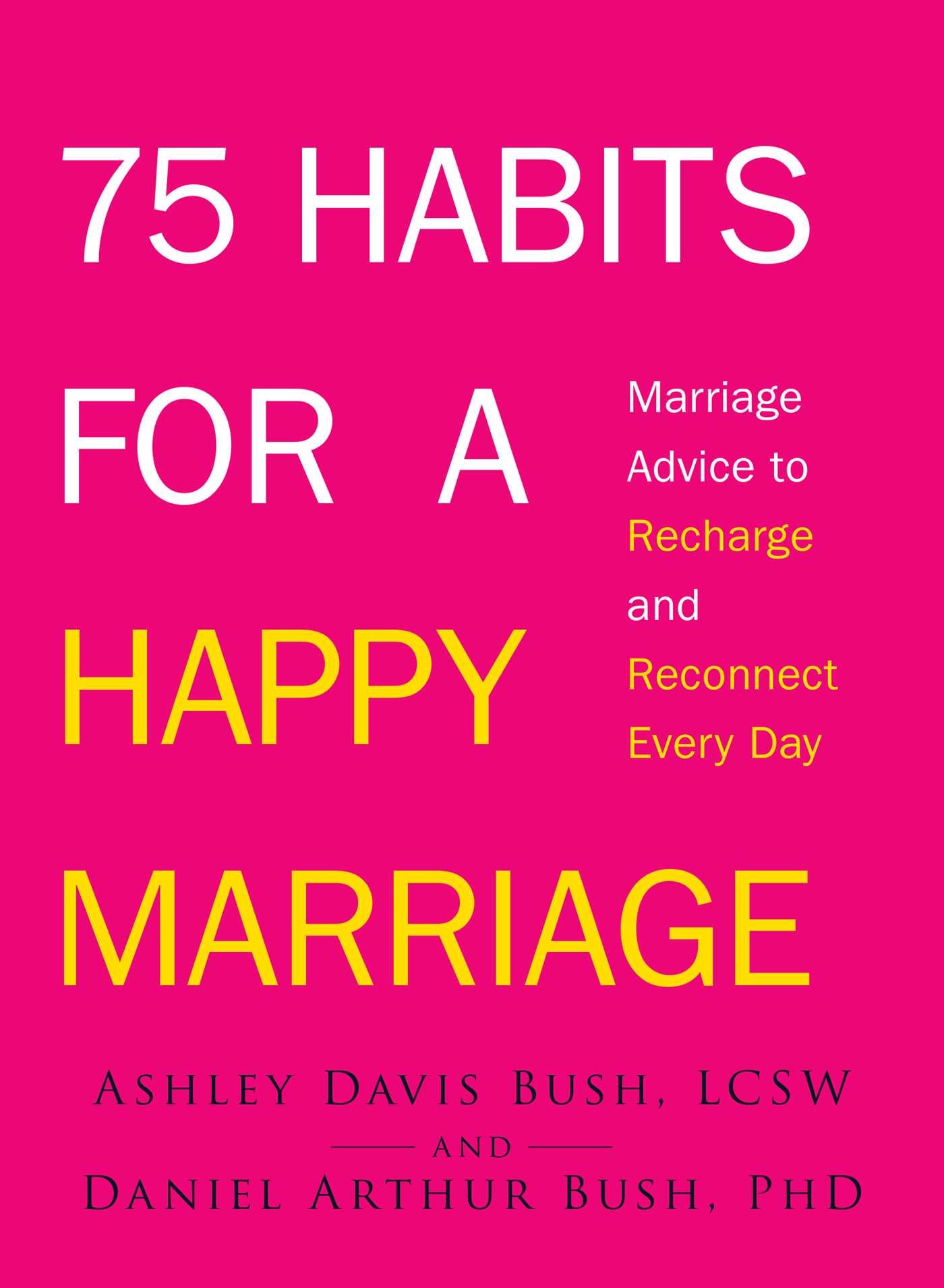 75 Habits For A Happy Marriage Marriage Advice To Recharge And