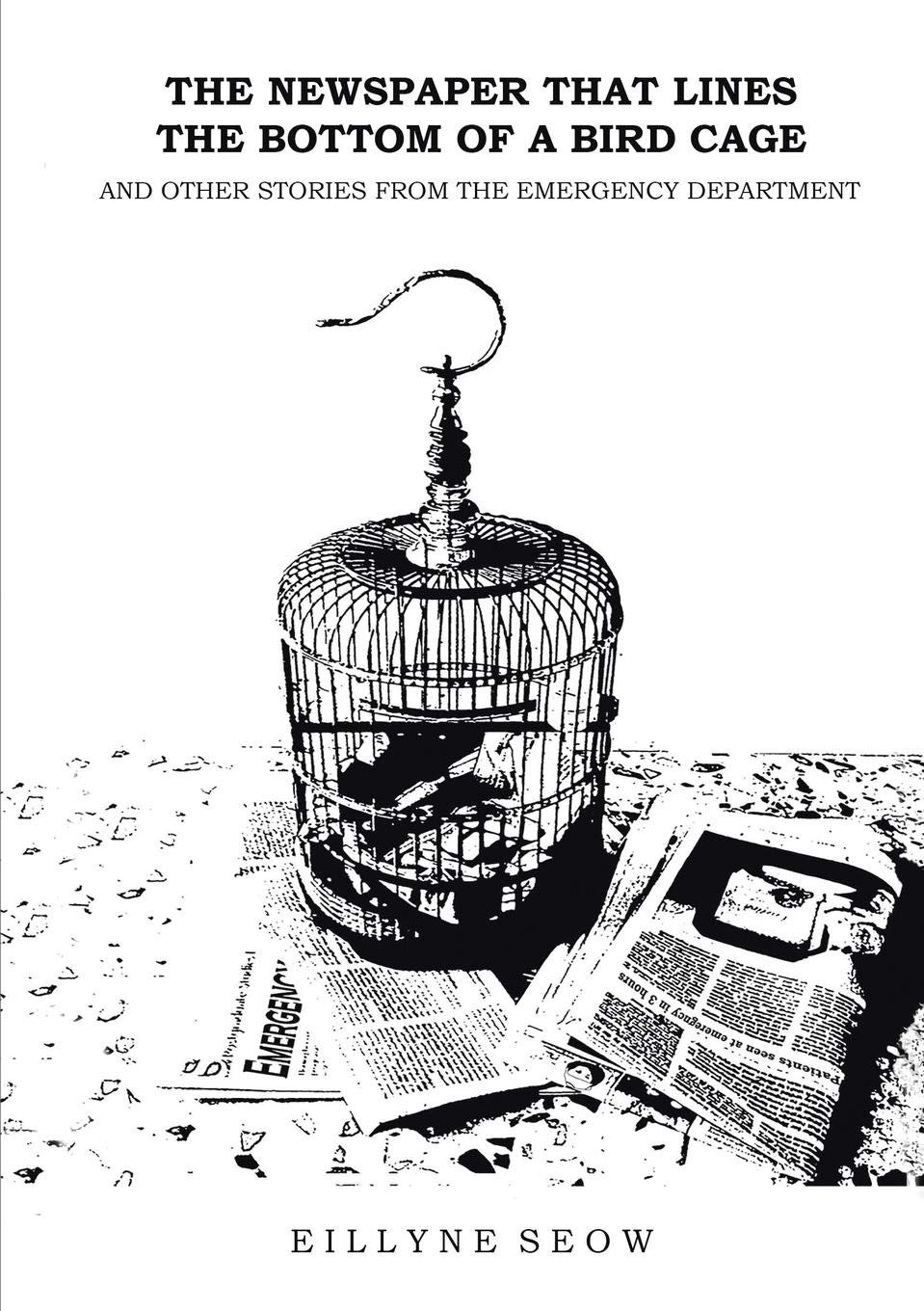 The Newspaper That Lines The Bottom Of A Bird Cage And Other Stories