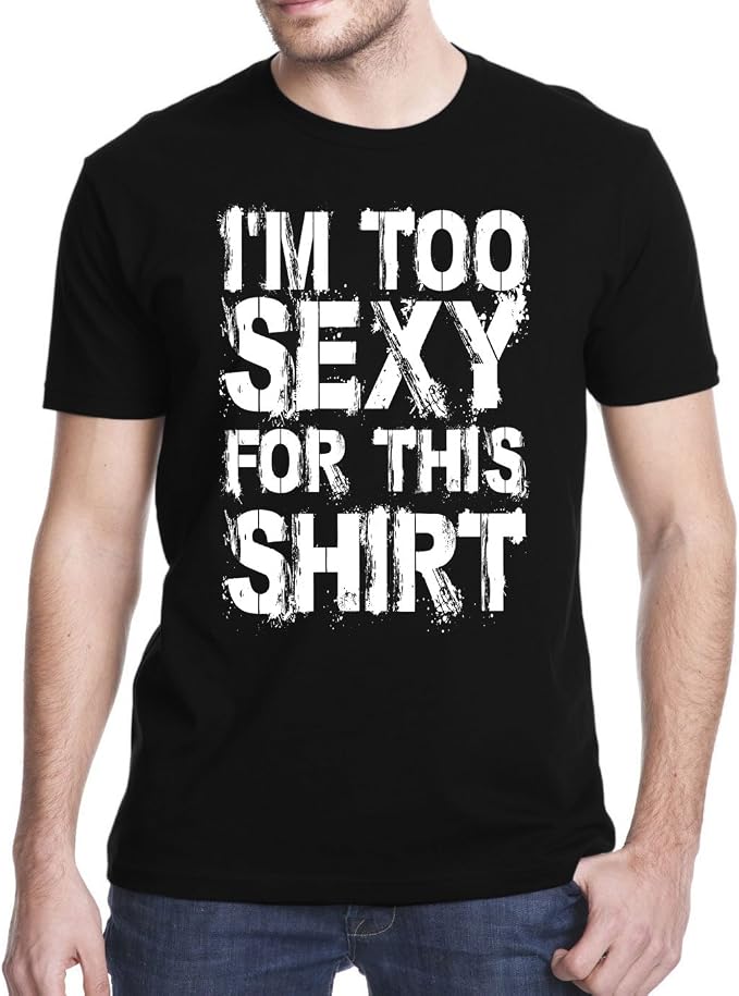 I M Too Sexy For