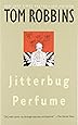 Jitterbug Perfume: A Novel