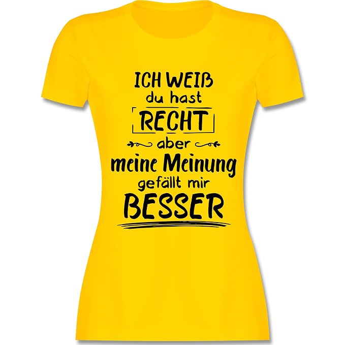 Sprüche Meine Meinung Gefällt Mir Besser Damen Tshirt