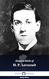 Delphi Complete Works of H. P. Lovecraft (Illustrated)
