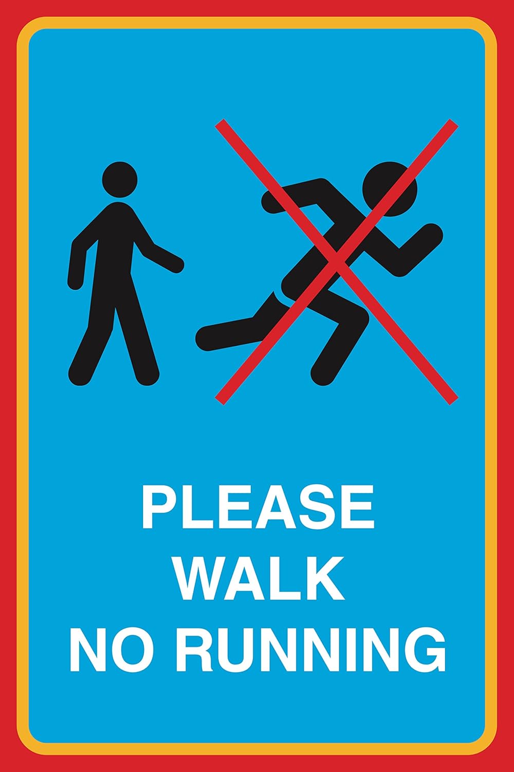 Sign no run. Please to walk. Please to walk. Don't walk sign. Please to walk.