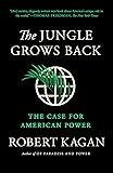 The Jungle Grows Back: America and Our Imperiled World