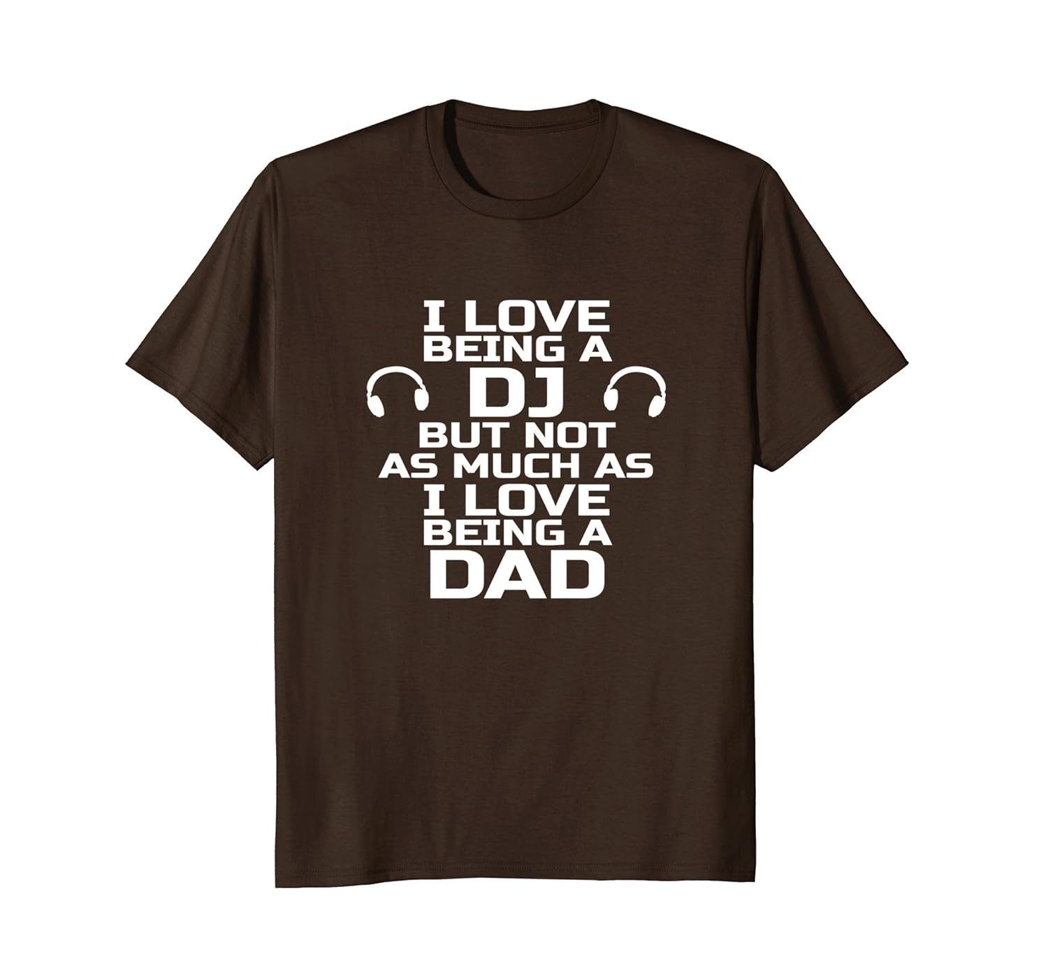 I LOVE BEING A DJ DAD T-SHIRT Funny Father's Day Gift-anz