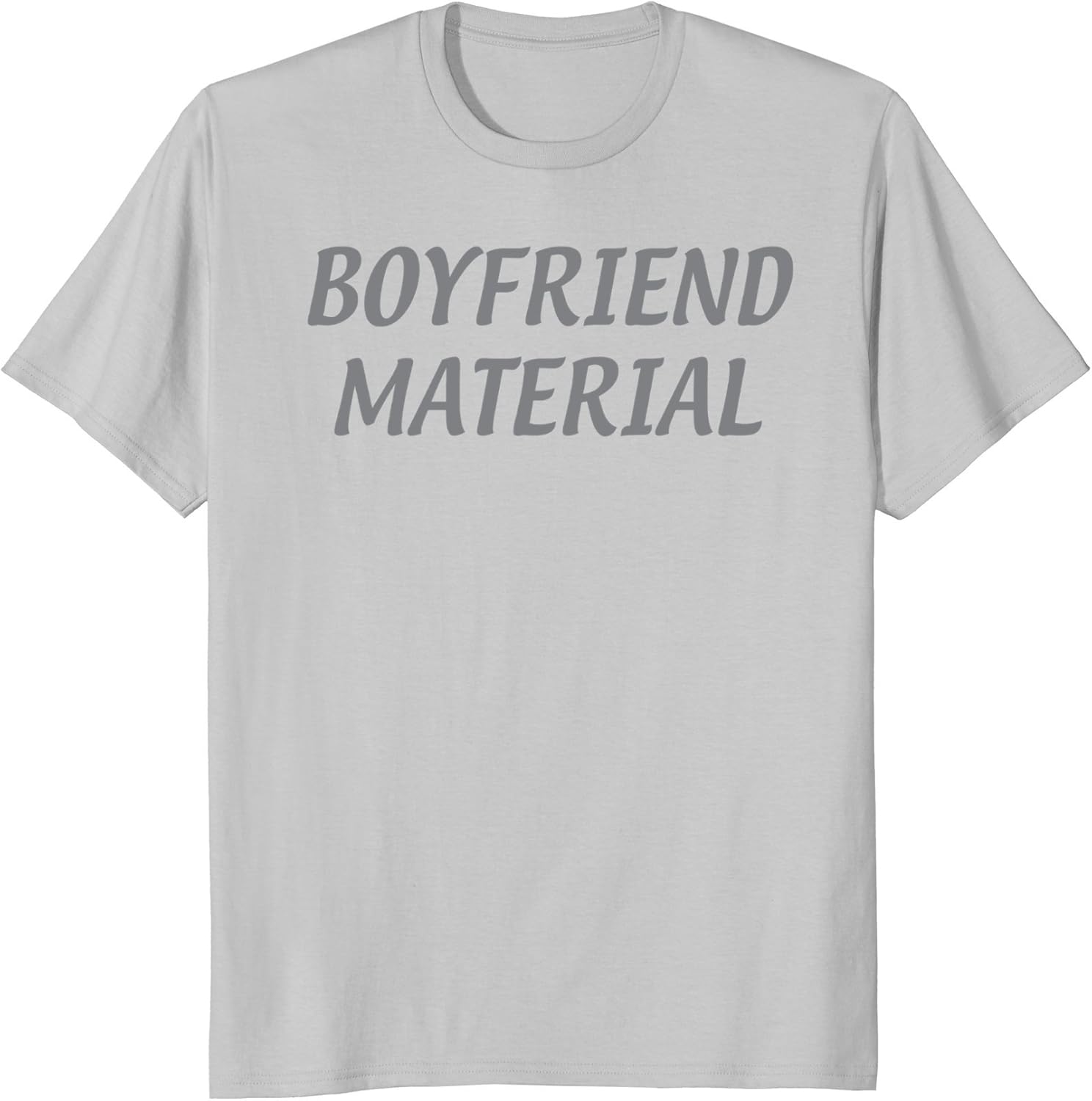 Boyfriend Material TShirt Clothing