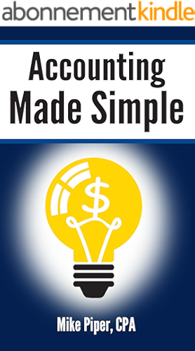 Download Accounting Made Simple: Accounting Explained in 100 Pages or Less (English Edition) PDF