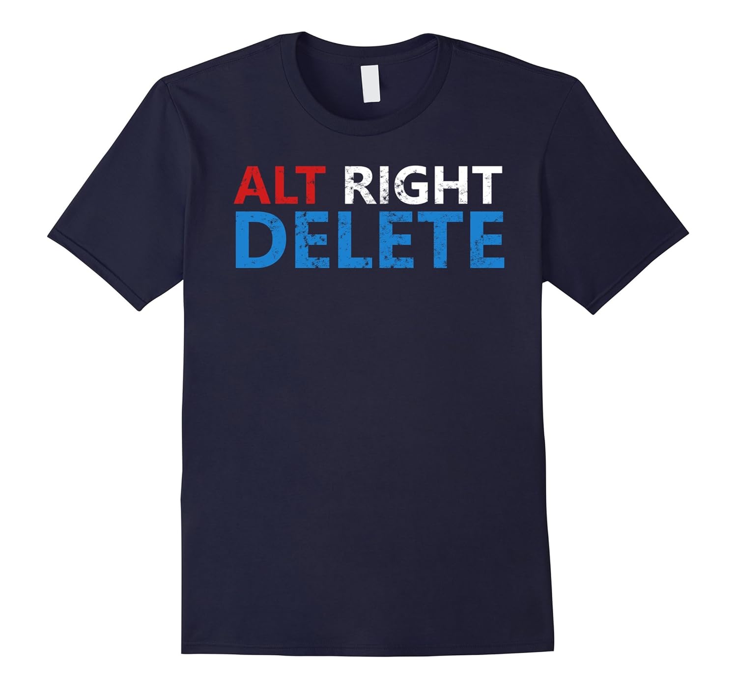 Alt Right Delete Anti-Alt Right T-Shirt-ANZ