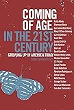 Coming of Age in the 21st Century: Growing Up in America Today
