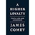 A Higher Loyalty: Truth, Lies, and Leadership