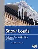 Snow Loads: Guide to the Snow Load Provision of ASCE 7-16 (Asce Press)