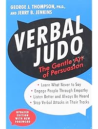 Verbal Judo: The Gentle Art of Persuasion, Updated Edition