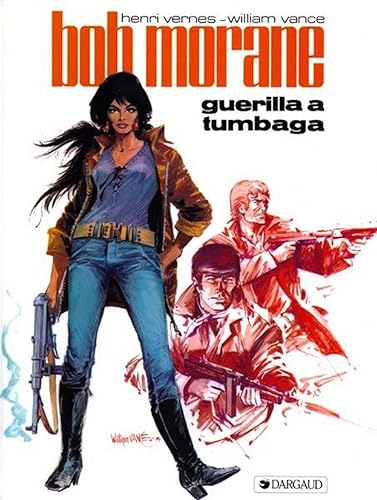 Download Bob Morane, tome 13 : Guérilla à Tumbaga PDF