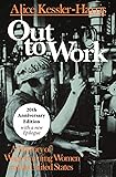 Out to Work: A History of Wage-Earning Women in the United States, 20th Anniversary Edition