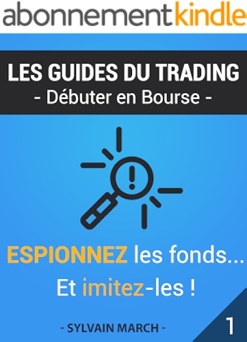 Download Espionnez les fonds ...et imitez-les ! (Les guides du trading t. 1) PDF