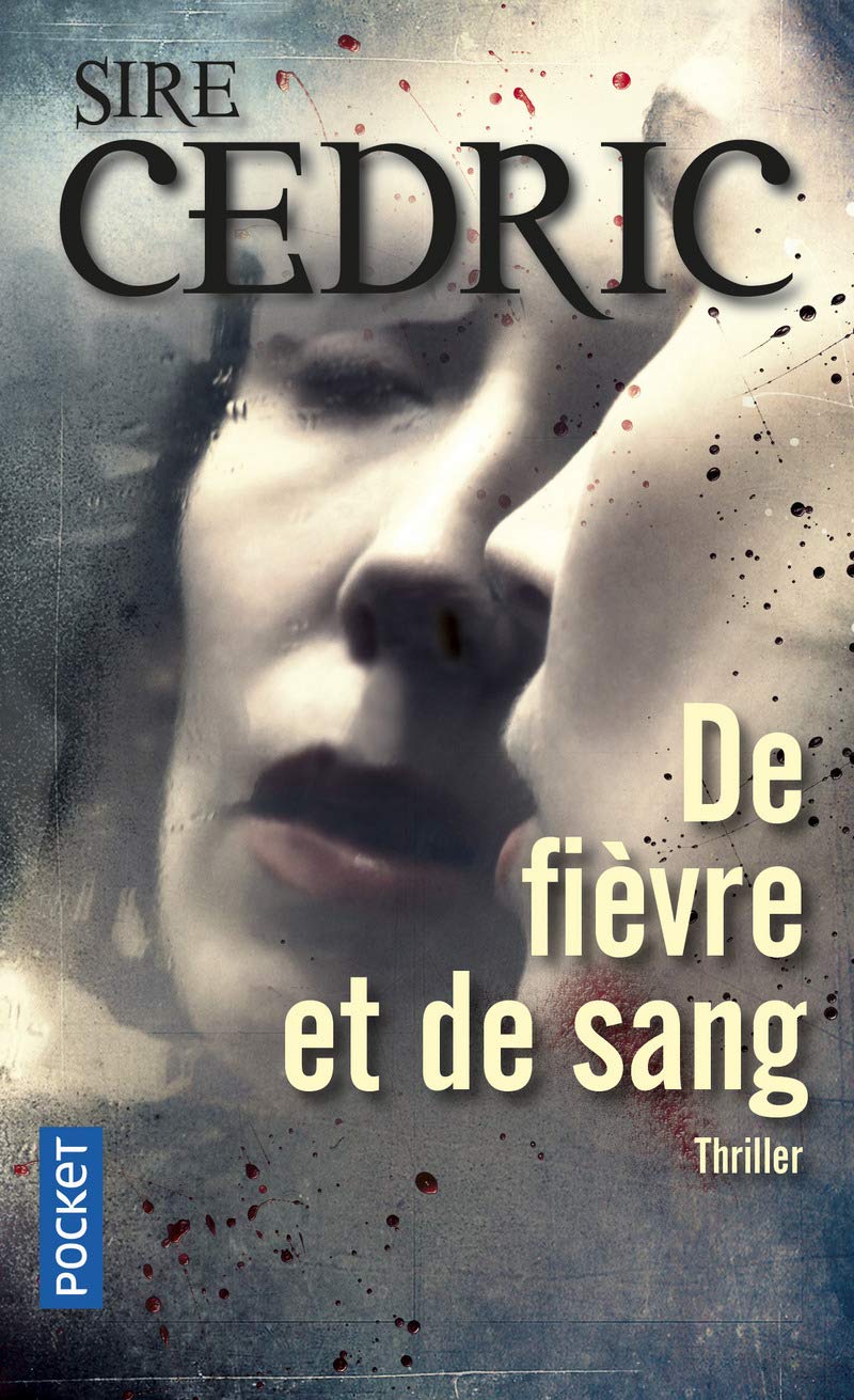 de fièvre et de sang