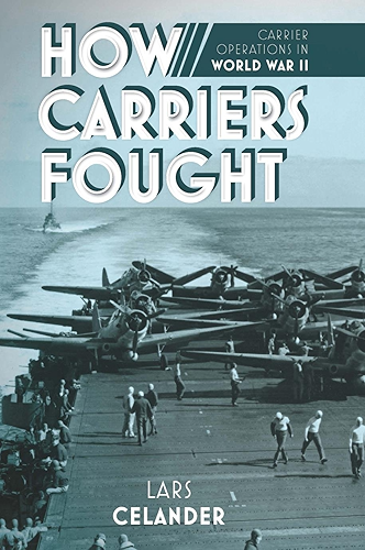 Download How Carriers Fought: Carrier Operations in WWII (English Edition) PDF