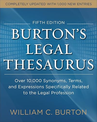 Download Burtons Legal Thesaurus 5th edition: Over 10,000 Synonyms, Terms, and Expressions Specifically Related to the Legal Profession PDF