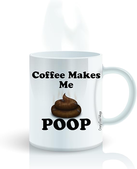 Coffee Makes Me Poop 11 OZ Funny Coffee Mugs Home & Kitchen