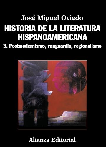 Download Historia de la literatura hispanoamericana / History of Hispanic American literature: Postmodernismo, Vanguardia, Regionalismo / Postmodernism, Art, Regionalism PDF
