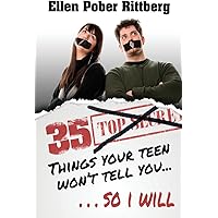 35 Things Your Teen Won't Tell You, So I Will (Good Things to Know)