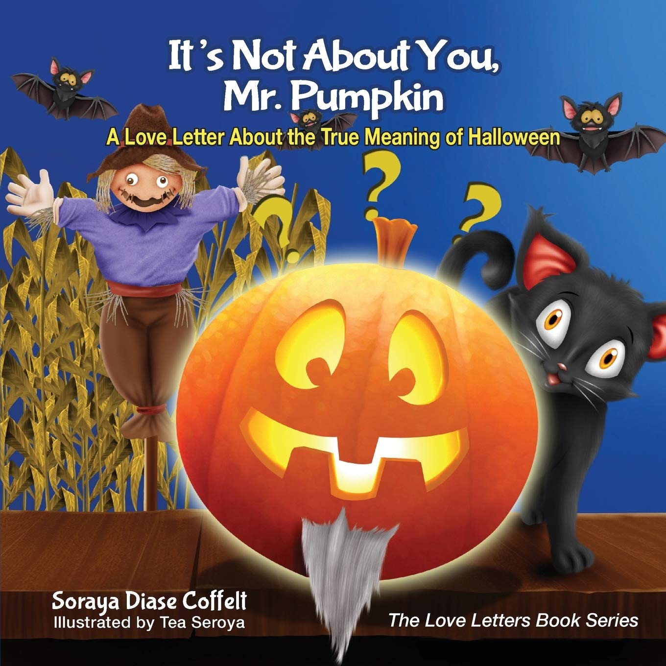 It S Not About You Mr Pumpkin A Love Letter About The True