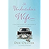 The Undertaker's Wife: A True Story of Love, Loss, and Laughter in the Unlikeliest of Places