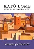 With Languages in Mind: Musings of a Polyglot