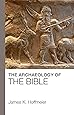 The Archaeology of the Bible