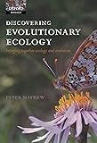 Discovering Evolutionary Ecology: Bringing Together Ecology and Evolution