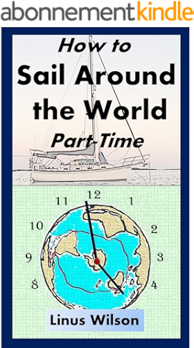 Download How to Sail Around the World Part-Time (English Edition) PDF