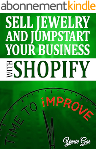 Download SELL JEWELRY AND JUMPSTART YOUR BUSINESS WITH SHOPIFY: Sell Jewelry with Shopify (English Edition) PDF