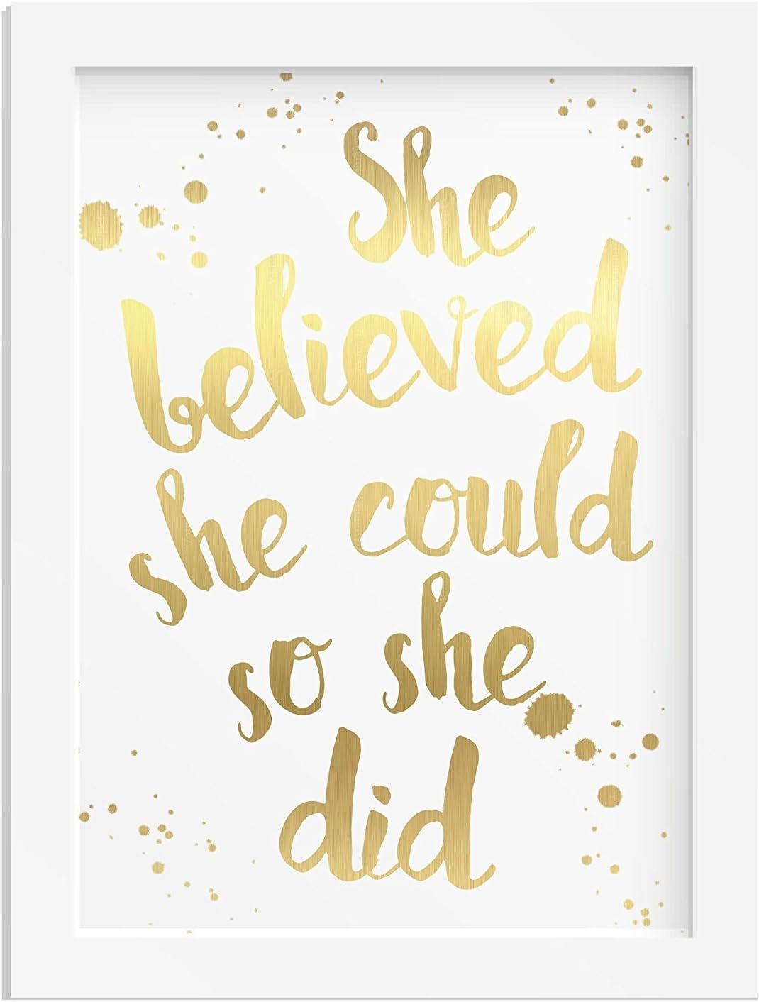 Made by MikaWall art GOLD FOIL SHE BELIEVED SHE COULD SO SHE DID inspirational gift quote woman fully customisable colours and wording (1, A3 print only)