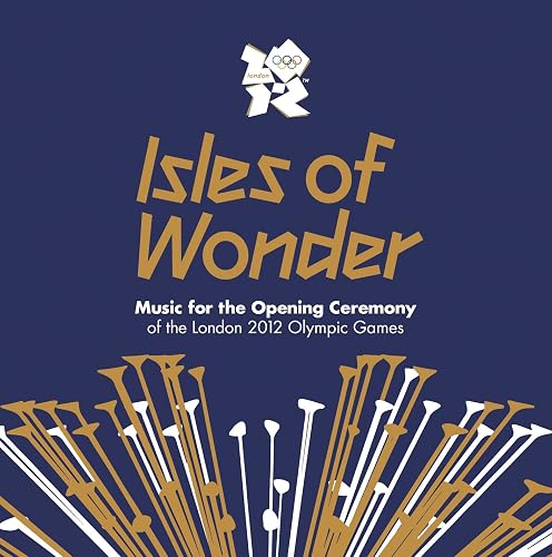 #70 — Isles of Wonder - Music For The Opening Ceremony Of The Lond...