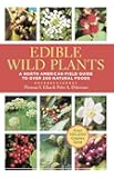 Edible Wild Plants: A North American Field Guide to Over 200 Natural Foods