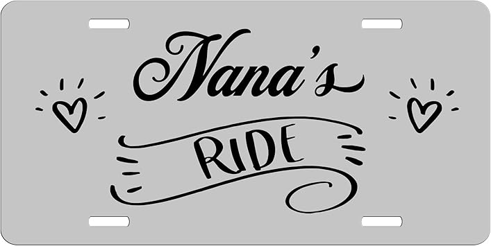 Amazon Com Simply Customized Nana S Ride License Plate Front Car