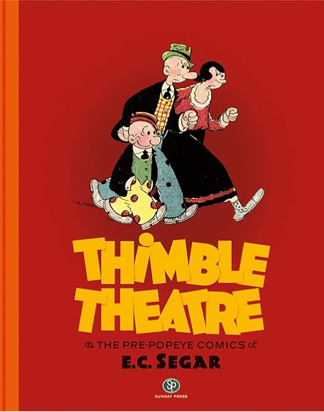 Thimble Theatre And The Pre Popeye Comics Of E C Segar Segar E C Amazon Com Au Books