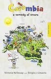 Colombia a Comedy of Errors