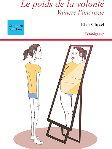 Download Le poids de la volonté: Vaincre l'anorexie (Récit, témoignage) PDF