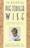 On Becoming Pretoddlerwise: From Babyhood to Toddlerhood (Parenting Your 12 to 18 Month Old)